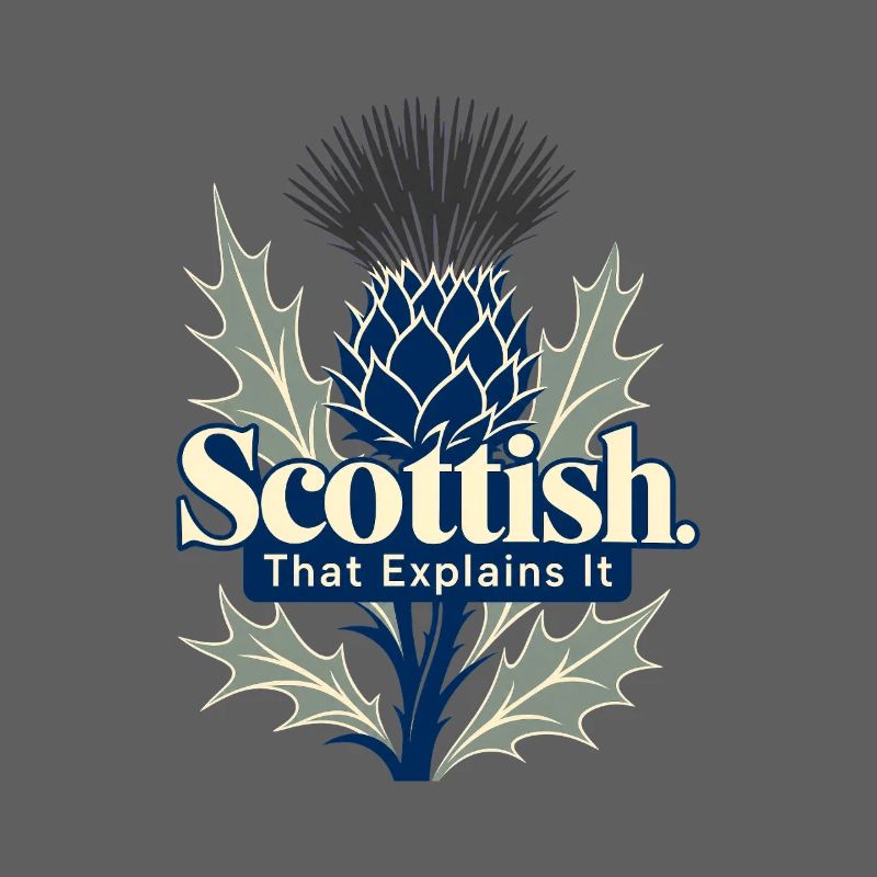Scottish That Explains It Funny Scot Pride Thistle