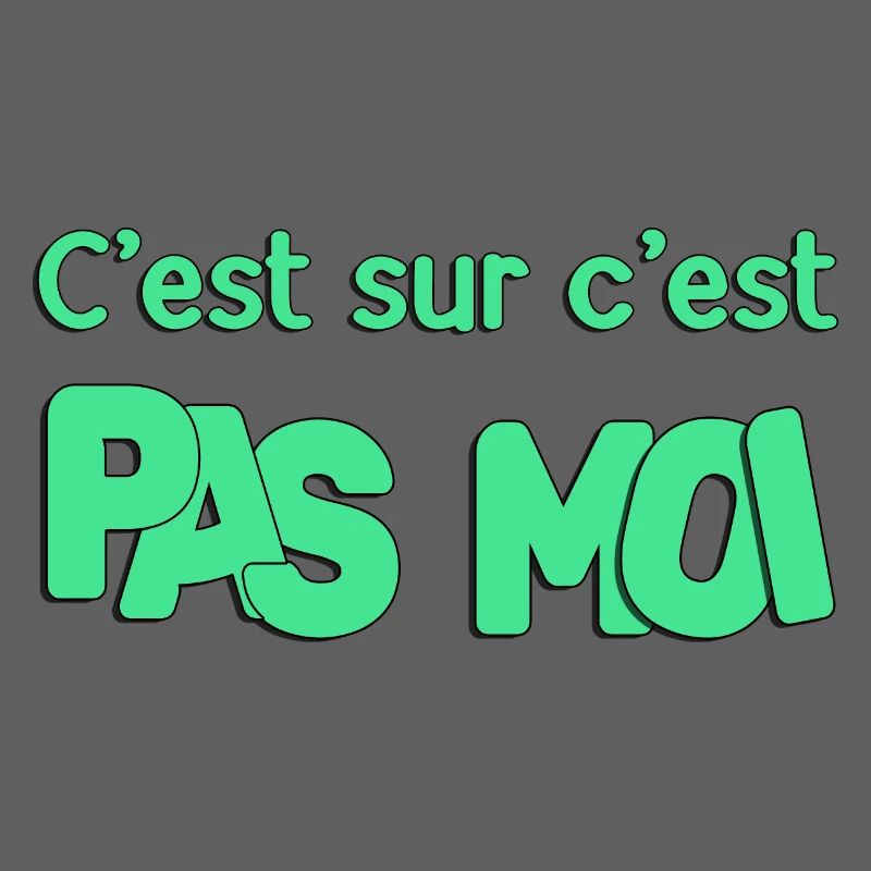 C'est sur c'est pas moi