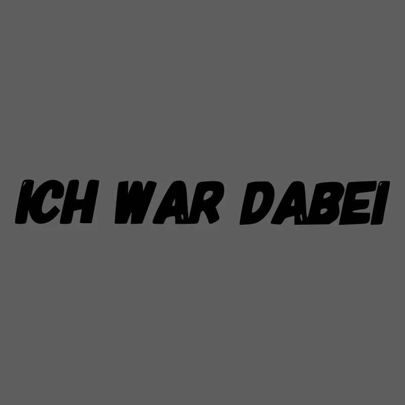 ich war dabei