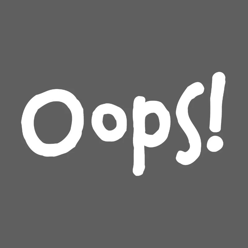 Oops! – I did it again...