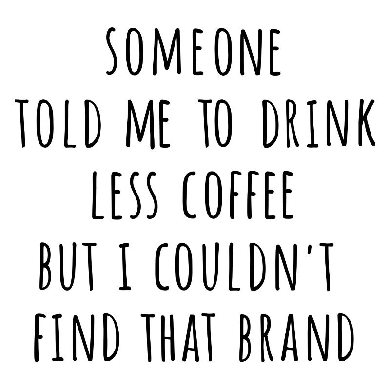Less Coffee