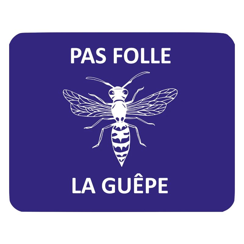 Pas folle la guêpe