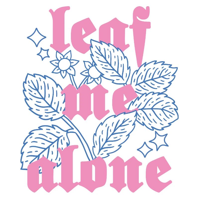 Leaf Me Alone – Botanique avec attitude