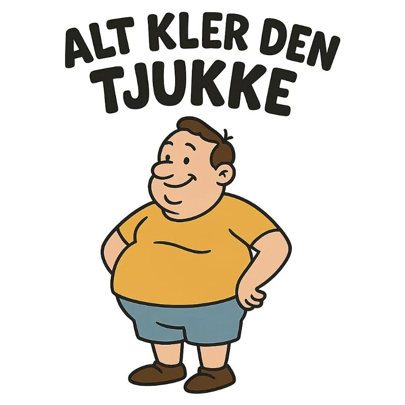 Everything suits the fat one