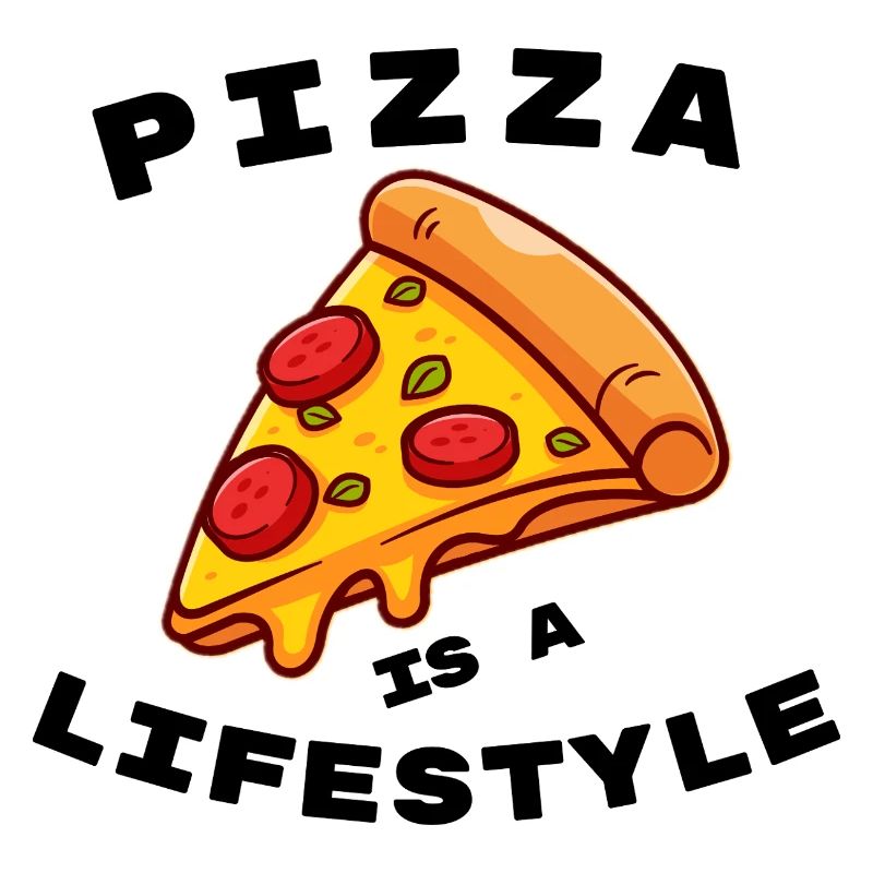 Pizza ist eine Lebenseinstellung