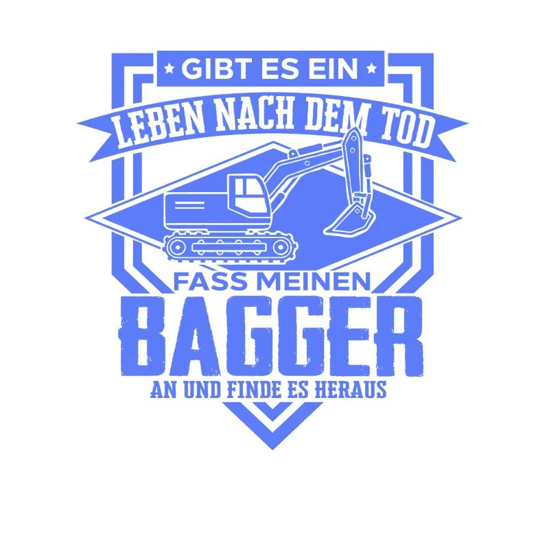 Excavator Driver Sayings Construction Equipment Operator Building Construction