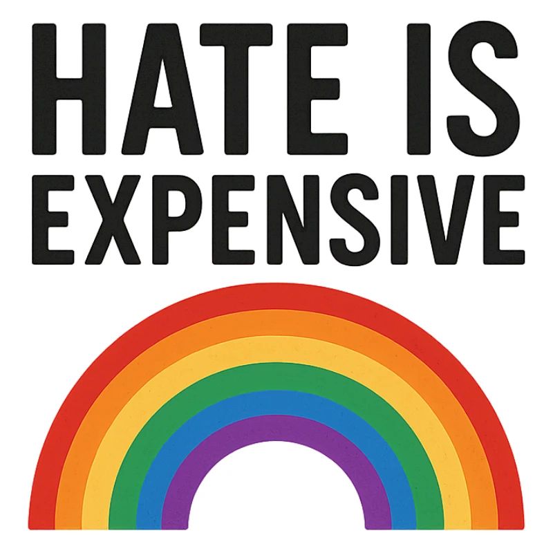 Hate Is Expensive Rainbow