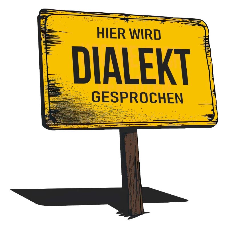 Dialect is spoken here – funny saying
