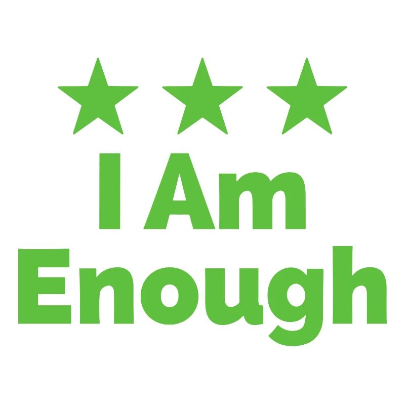 I Am Enough I'm Enough Statement