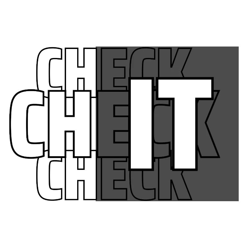 CHECK IT