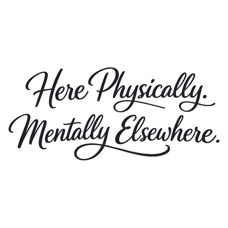 Sarcasm here, physical, mental, funny elsewhere