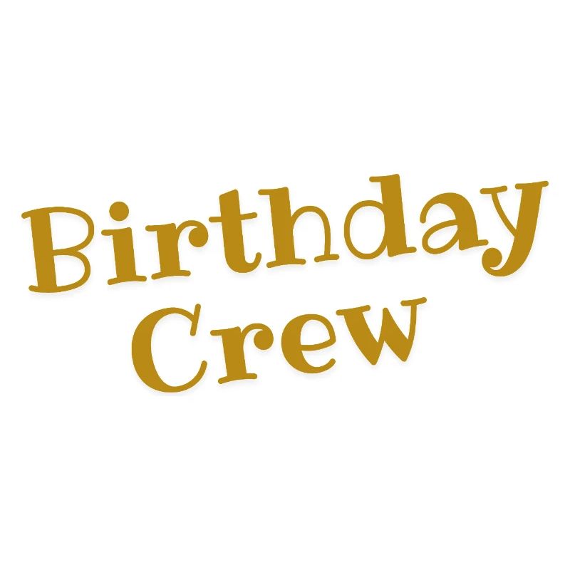 Birthday Crew