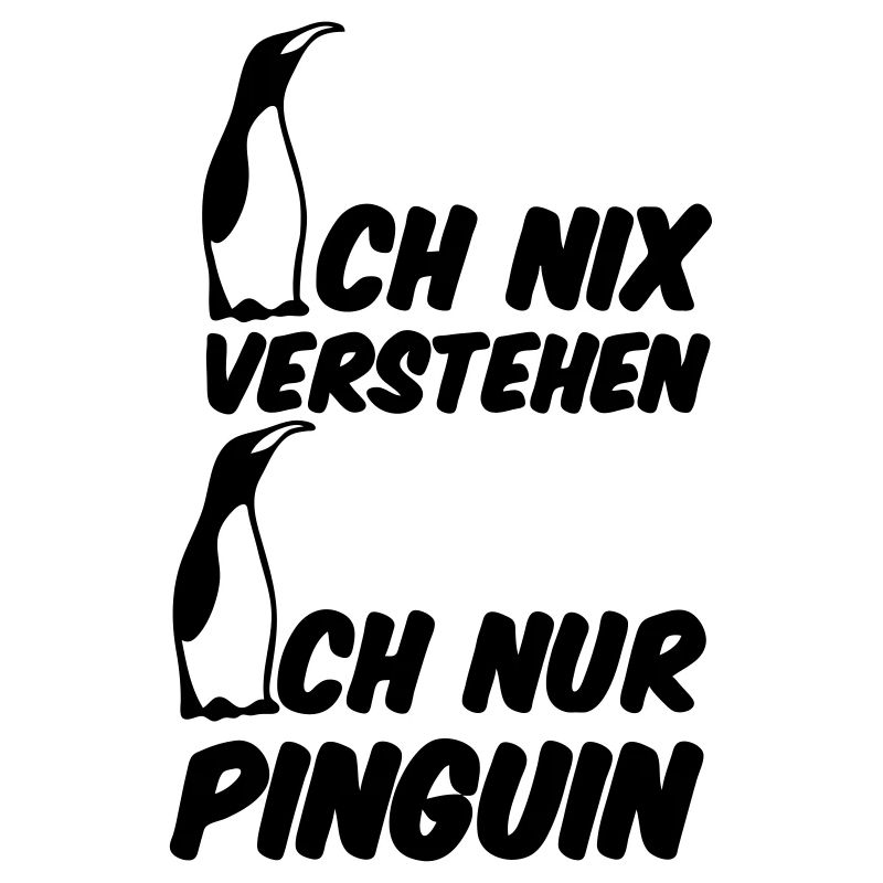 Ich nur Pinguin Fun lustig Humor Geschenk
