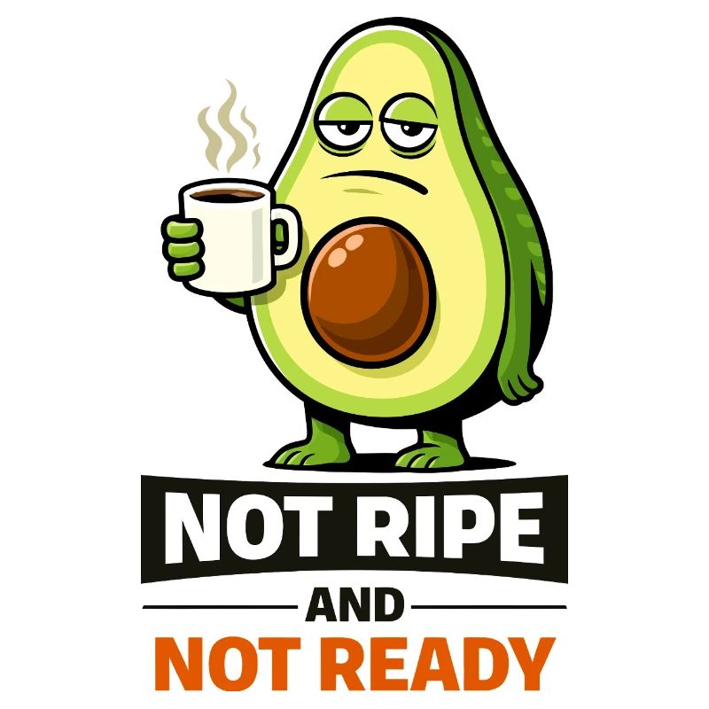 Avocado Meme: Not Ripe Not Ready