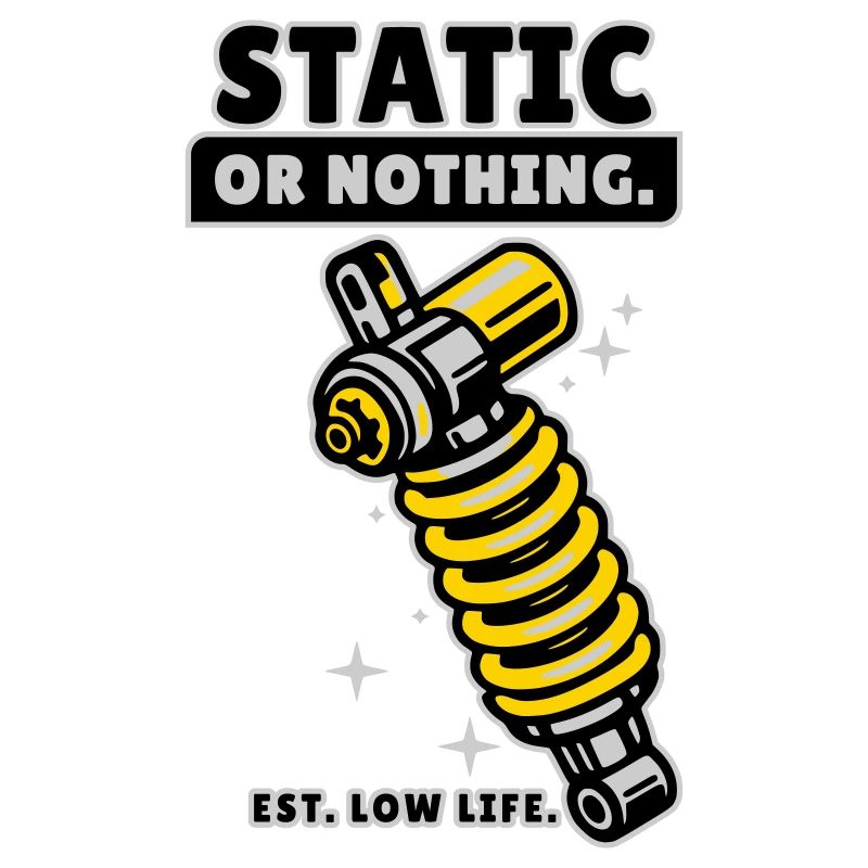 Static Or Nothing Low Life Tuning Design