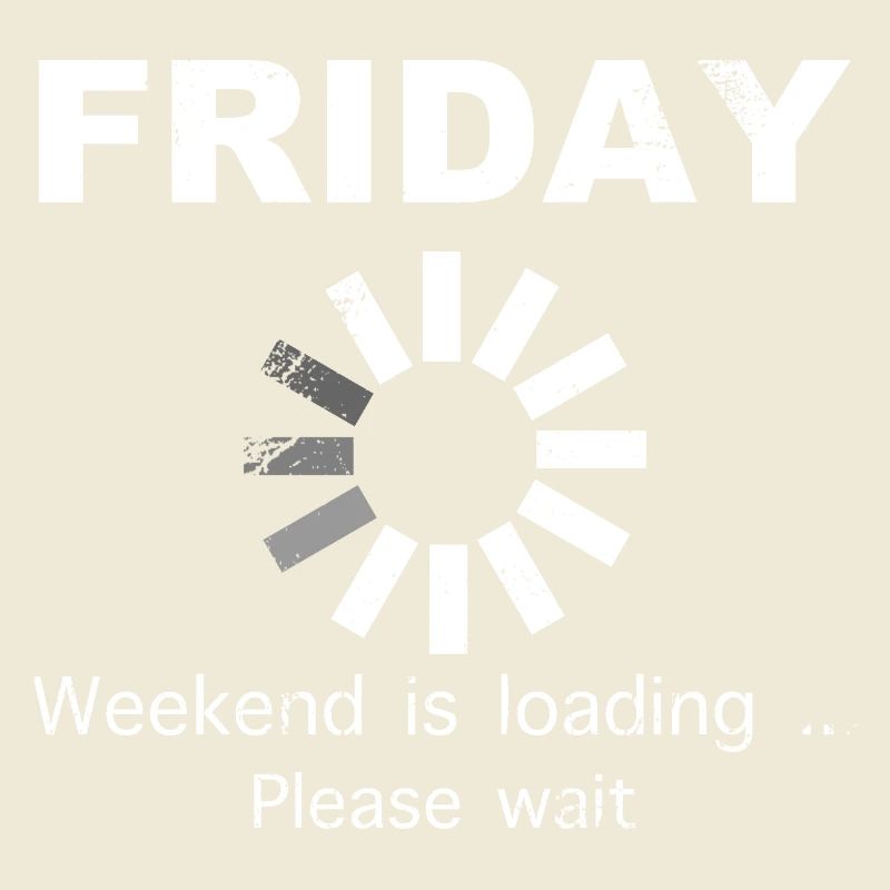 Friday Weekend Loading Spruch
