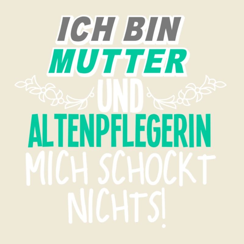 Mutter Altenpflegerin