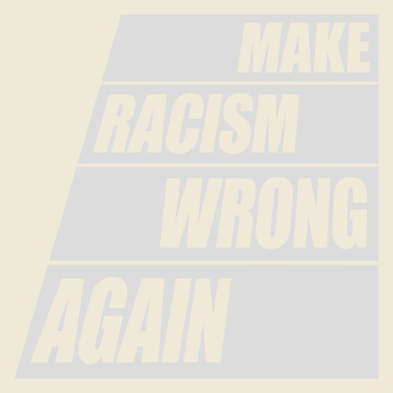 make racism wrong again