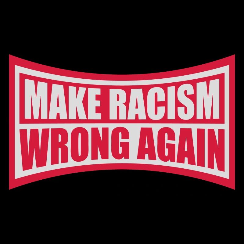 make racism wrong again