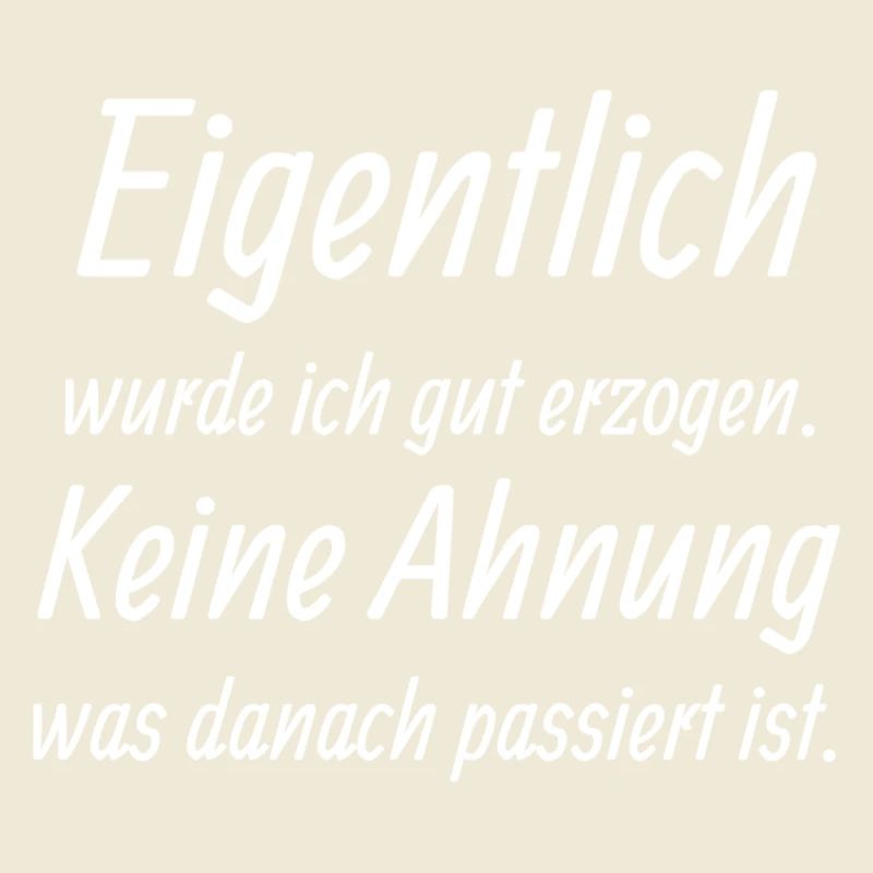 Eigentlich gut erzogen Zitatshirt 