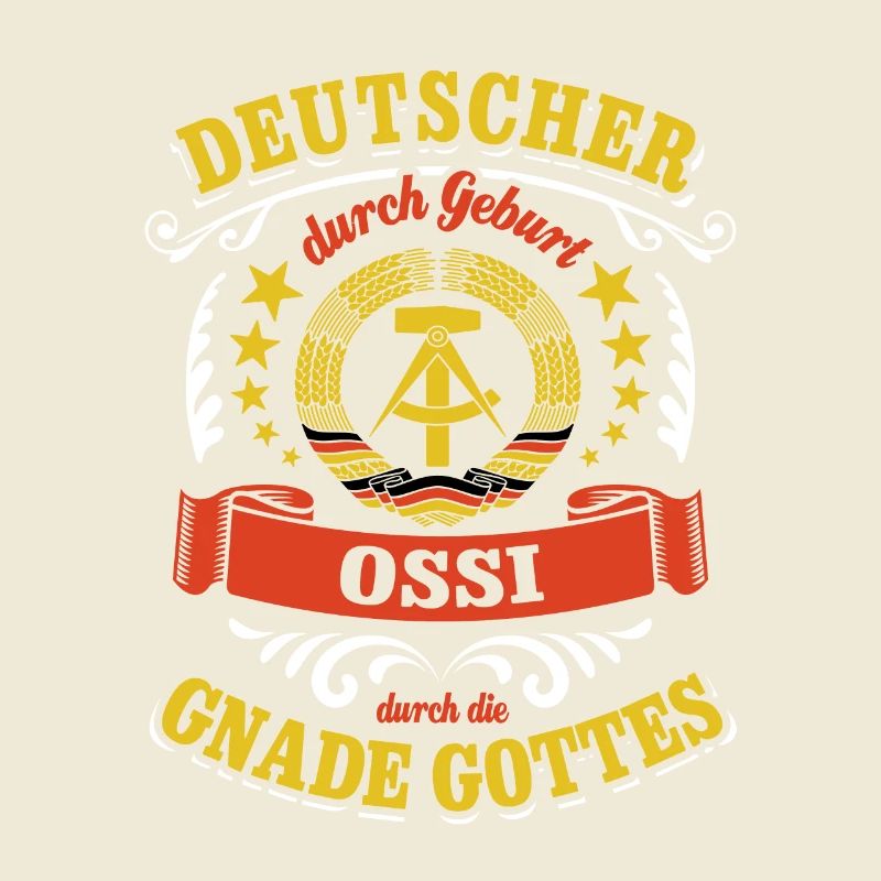 Deutscher durch Geburt Ossi durch die Gnade Gottes
