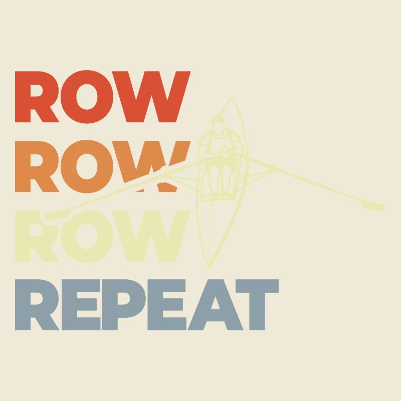 Row Row Row Repeat