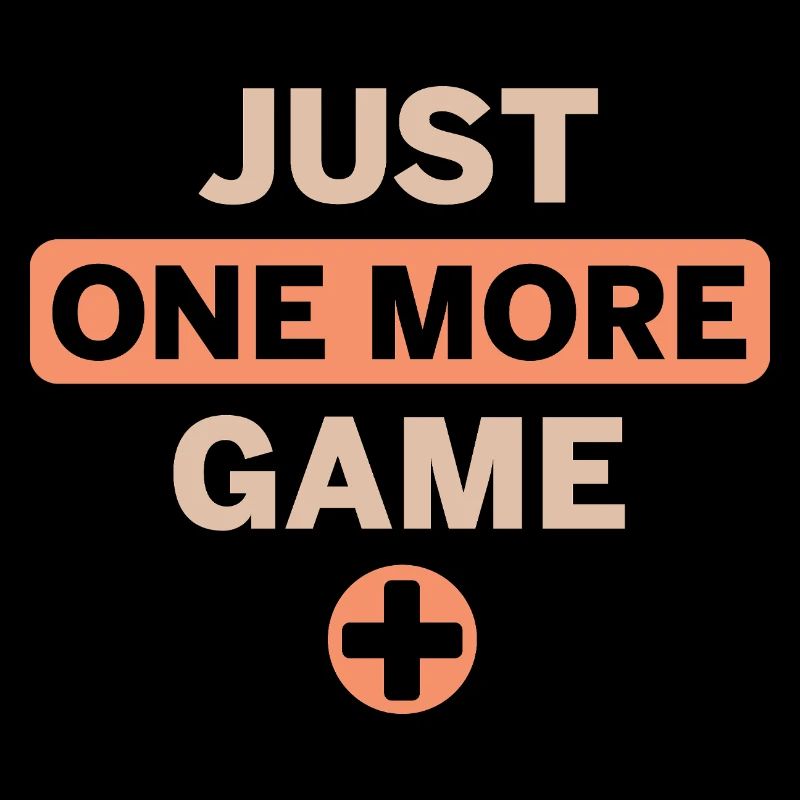 juste un jeu de plus - gaming Spruch