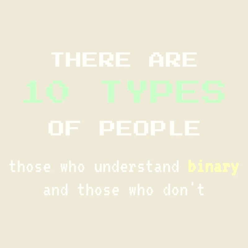 10 Types of People – Classic Binary Nerd Joke