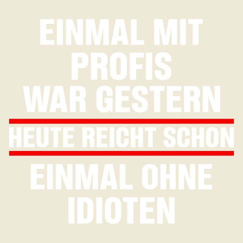 Einmal Mit Profis War Gestern Heute Reicht Schon 