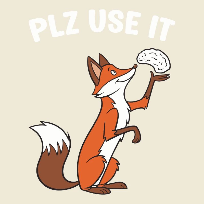 A funny fox with the brain plz use it