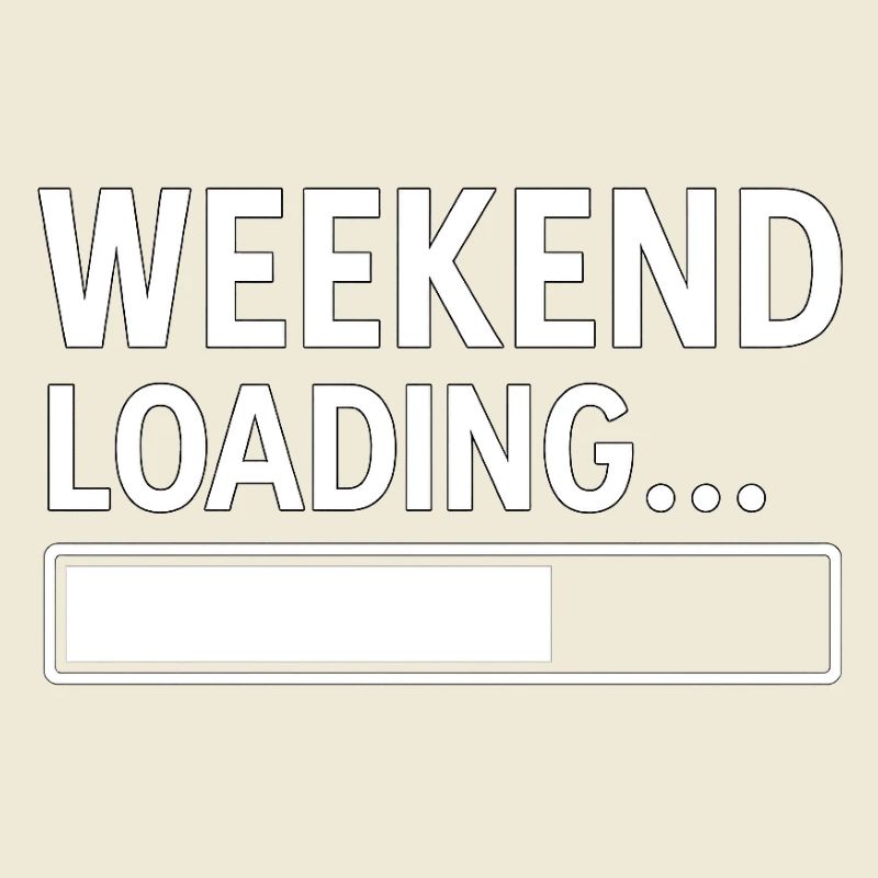 Wochenende Loading... – Lustiges minimalistisches Design
