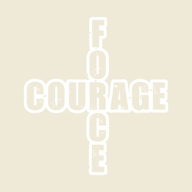 FORCE & COURAGE ! 