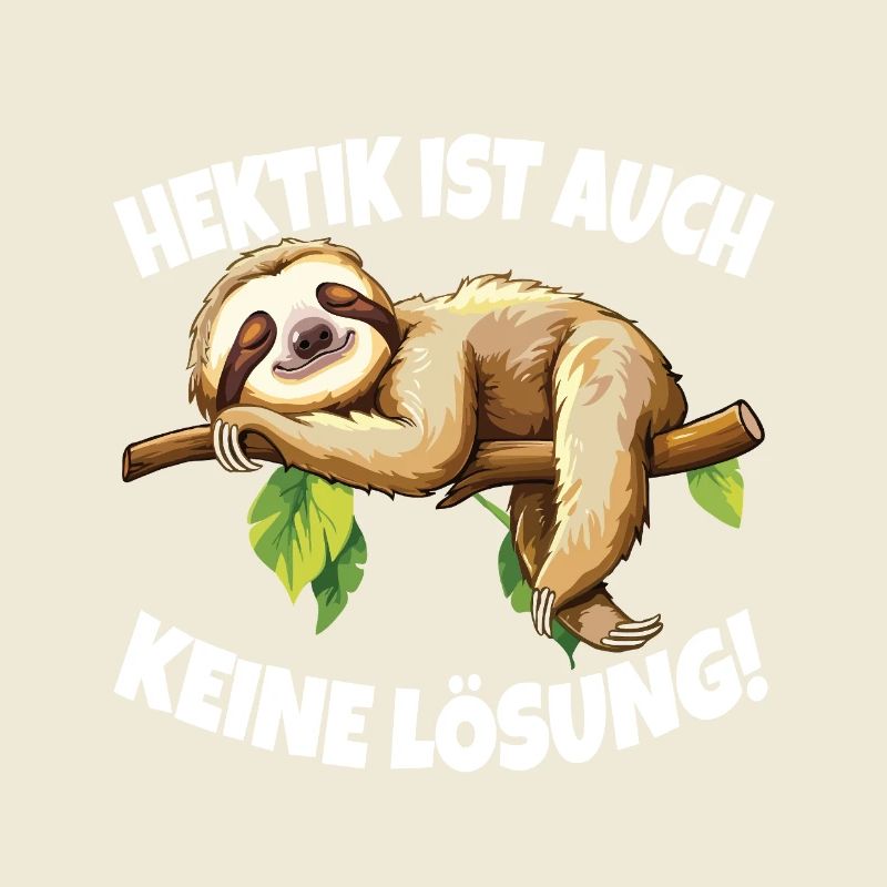 Hectic is also not a solution Sloth
