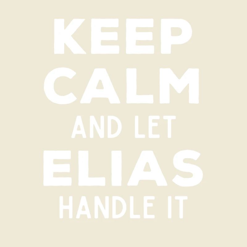 Keep Calm Lass Elias das regeln Lustiger Spruch