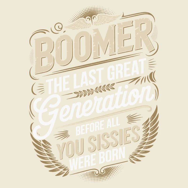 Boomer Letzte Große Generation Spruch