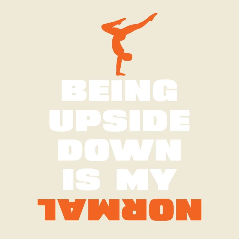 Upside down is my normal