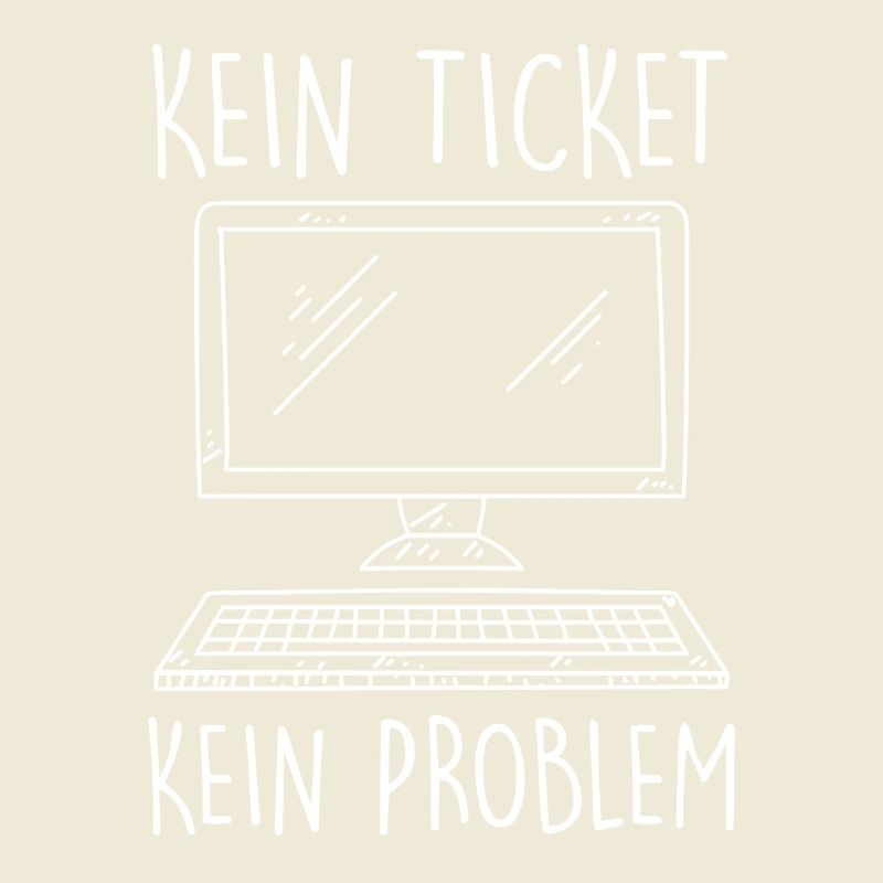 IT Support NO TICKET NO PROBLEM Funny