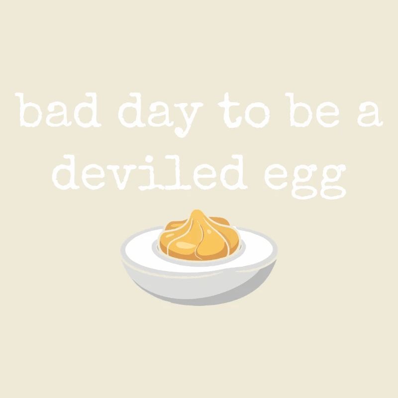 Lustiger Spruch Ei Buffet Essen Bad Day Deviled Eg