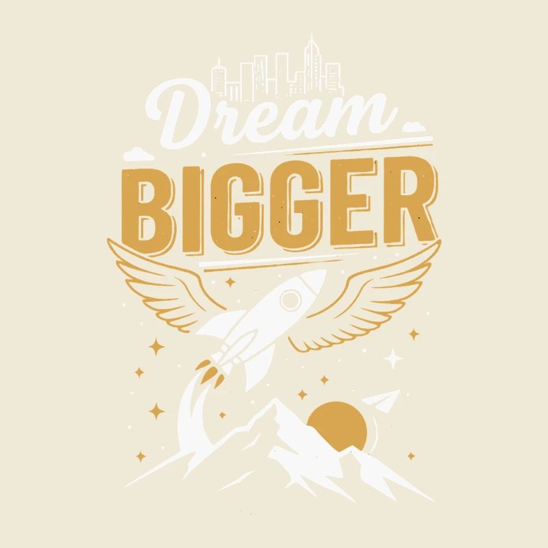 Dream Big | Future