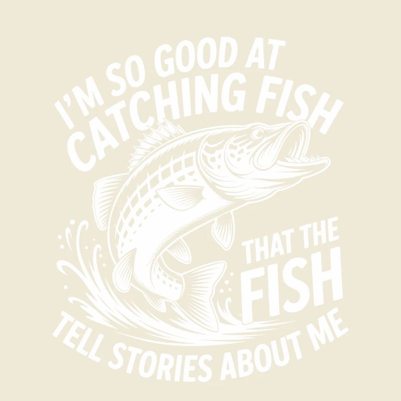 Im So Good At Catching Fish