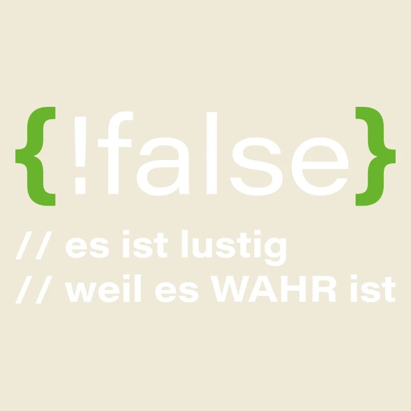 false - Lustiger Programmierer Spruch