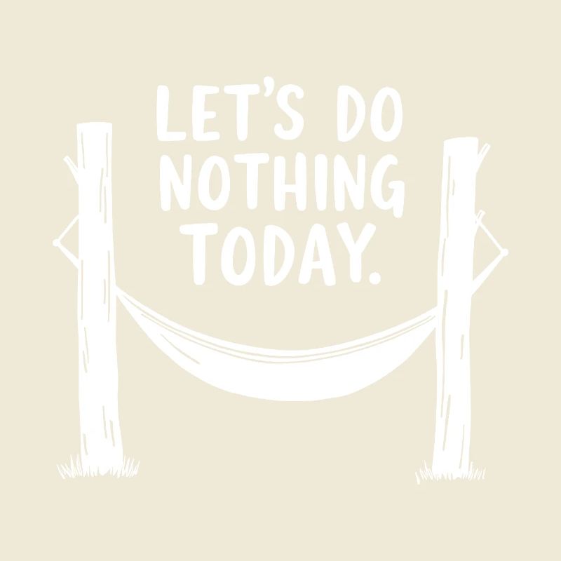 Let's do nothing today Hängematte Entspannung