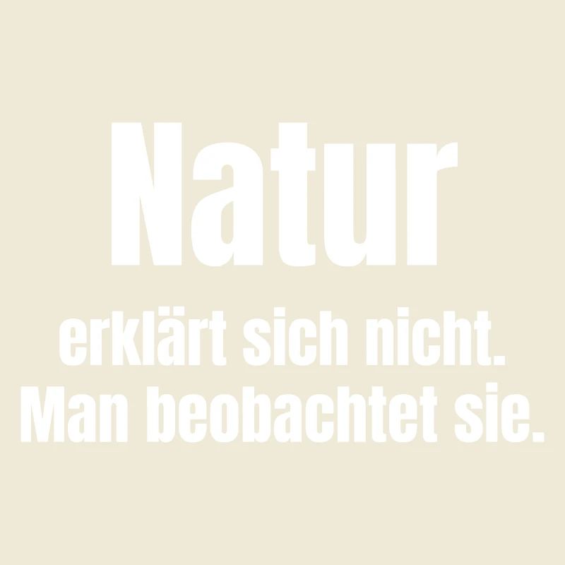 Nature observes, does not explain itself