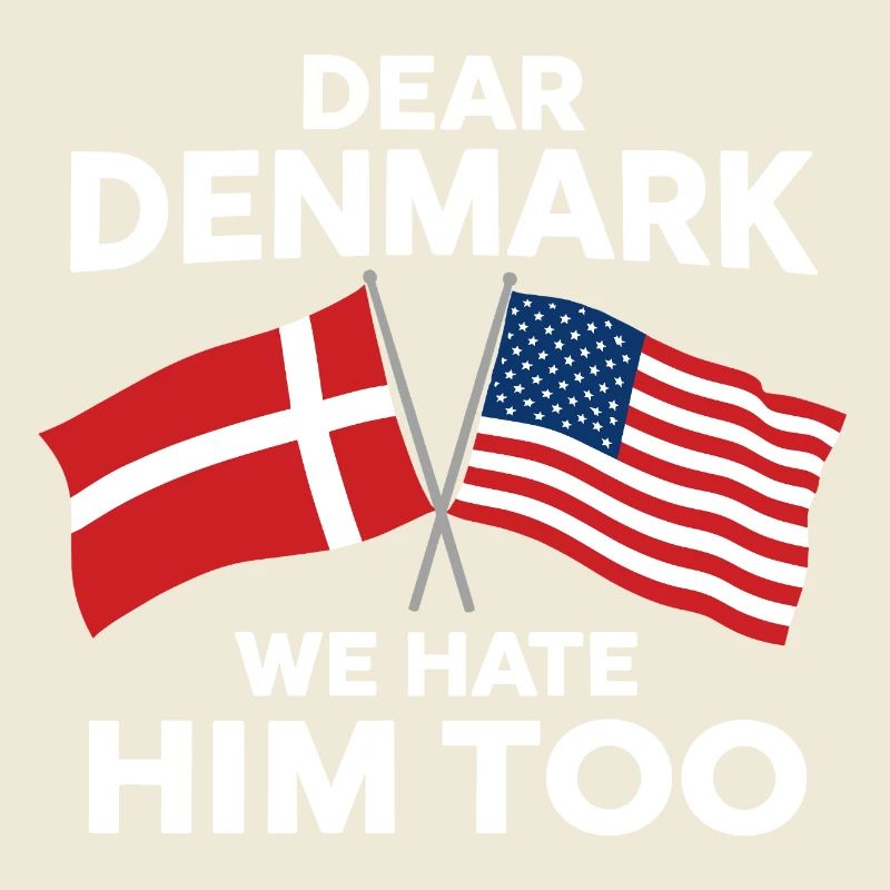 Dear Denmark We hate him