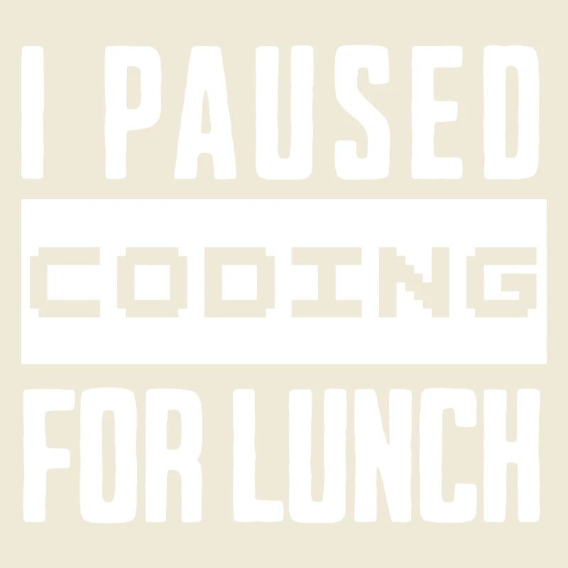 Nerd Coding , I Paused Coding for Lunch