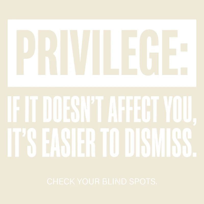 Privilege Zitat Check Your Blind Spots