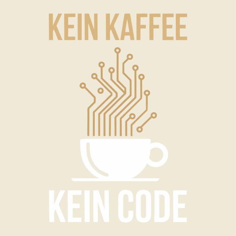 Kein Kaffee Kein Code Programmierer Informatiker