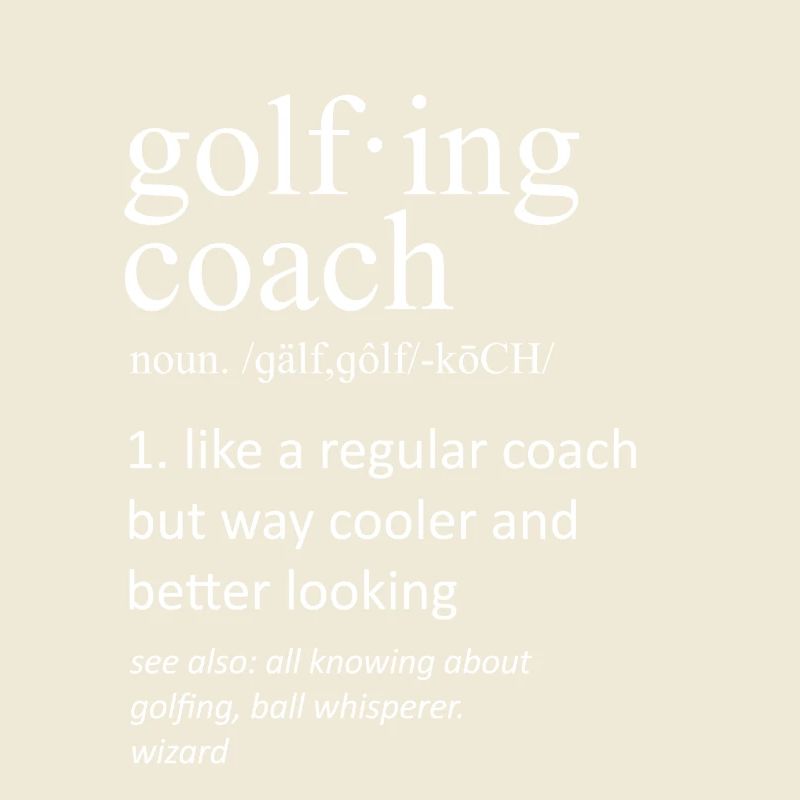 Drôle de coach de golf Définition du nom Slogan