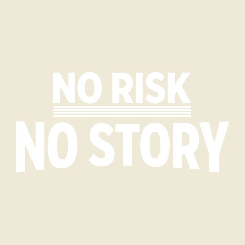 AUCUN RISQUE SANS HISTOIRE Déclaration d’aventure