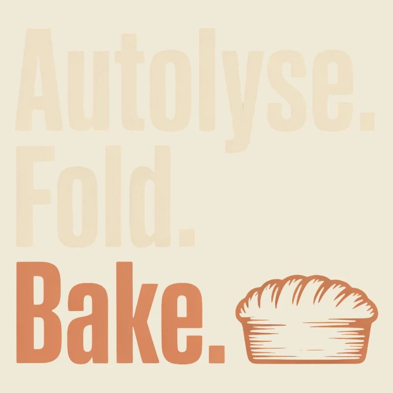 Autolyse Fold Bake Pie Typography